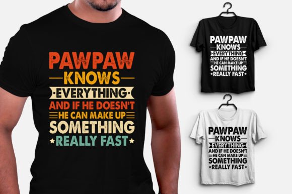 Pawpaw Knows Everything: The Ultimate T-Shirt Design for POD